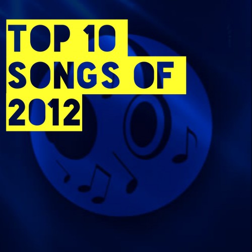 Top 10 Songs of 2012 